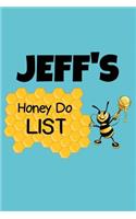 Jeff's Honey Do List