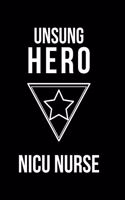 Unsung Hero NICU Nurse