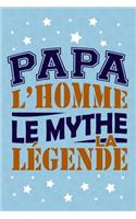 Papa l'Homme le Mythe la Légende