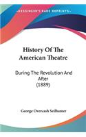 History Of The American Theatre