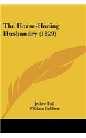 Horse-Hoeing Husbandry (1829)