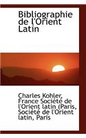 Bibliographie de L'Orient Latin