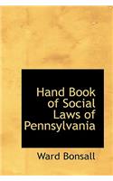 Hand Book of Social Laws of Pennsylvania