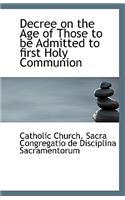 Decree on the Age of Those to Be Admitted to First Holy Communion