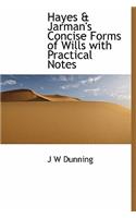 Hayes & Jarman's Concise Forms of Wills with Practical Notes