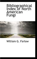 Bibliographical Index of North American Fungi