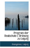 Program Der Realschule I. Ordnung Zu Leipzig