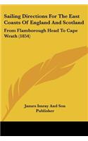 Sailing Directions For The East Coasts Of England And Scotland