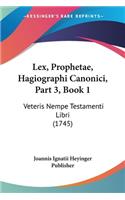 Lex, Prophetae, Hagiographi Canonici, Part 3, Book 1