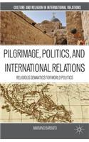 Pilgrimage, Politics, and International Relations