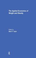 Applied Economics of Weight and Obesity