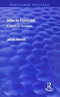 How to Forecast: A Guide for Business