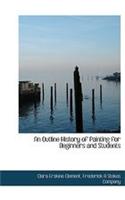 An Outline History of Painting for Beginners and Students