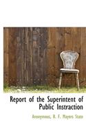 Report of the Superintent of Public Instraction