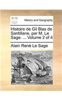 Histoire de Gil Blas de Santillane, Par M. Le Sage. ... Volume 2 of 4: (French)
