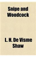 Snipe and Woodcock