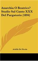 Anarchia O Beatrice? Studio Sul Canto XXX del Purgatorio (1894)