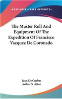 The Muster Roll and Equipment of the Expedition of Francisco Vazquez de Coronado