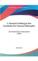 A. Rosmini's Stellung in Der Geschichte Der Neueren Philosophie