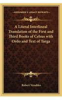 A Literal Interlineal Translation of the First and Third Books of Celsus with Ordo and Text of Targa