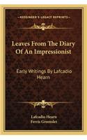 Leaves From The Diary Of An Impressionist