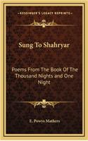 Sung to Shahryar
