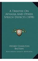 Treatise on Aphasia and Other Speech Defects (1898)