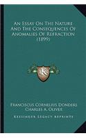 An Essay On The Nature And The Consequences Of Anomalies Of Refraction (1899)