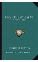 From The Wings V1: A Novel (1880)(English)