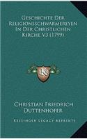 Geschichte Der Religionsschwarmereyen In Der Christlichen Kirche V3 (1799)