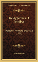 De Aggeribus Et Pontibus