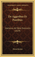 De Aggeribus Et Pontibus