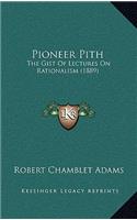 Pioneer Pith