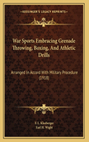 War Sports Embracing Grenade Throwing, Boxing, And Athletic Drills