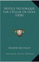 Notice Historique Sur L'Eglise De Dole (1858)