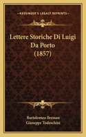 Lettere Storiche Di Luigi Da Porto (1857)