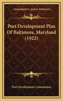 Port Development Plan Of Baltimore, Maryland (1922)