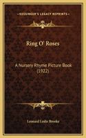 Ring O' Roses: A Nursery Rhyme Picture Book (1922)