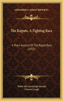 Rajputs, A Fighting Race