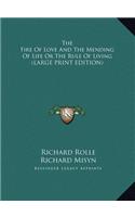 The Fire of Love and the Mending of Life or the Rule of Living