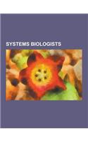 Systems Biologists