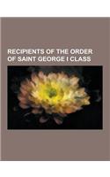 Recipients of the Order of Saint George I Class: Alexander II of Russia, Catherine the Great, Arthur Wellesley, 1st Duke of Wellington, Charles XIV Jo(English)