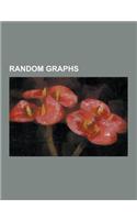 Random Graphs: Barabasi-Albert Model, Erd S-Renyi Model, Giant Component, Loop-Erased Random Walk, Maze Generation Algorithm, Percola(English)