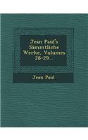 Jean Paul's Sämmtliche Werke, Volumes 28-29...