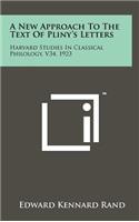 A New Approach to the Text of Pliny's Letters
