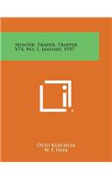 Hunter, Trader, Trapper, V74, No. 1, January, 1937: (English)