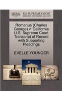 Romanus (Charles George) V. California U.S. Supreme Court Transcript of Record with Supporting Pleadings