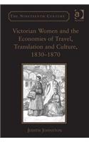 Victorian Women and the Economies of Travel, Translation and Culture, 1830 1870