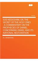 Sod Kedoshim, Or, the Secret of the Holy Ones