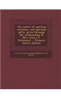 The Nature of Spiritual Existence, and Spiritual Gifts, Given Through the Mediumship of Mrs. Cora L.V. Richmond